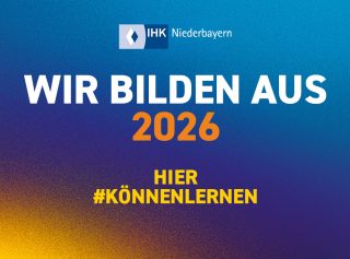 Banner Der IHK Niederbayern Mit Text ›Wir Bilden Aus 2026‹ Und Hash Tag #könnenlernen